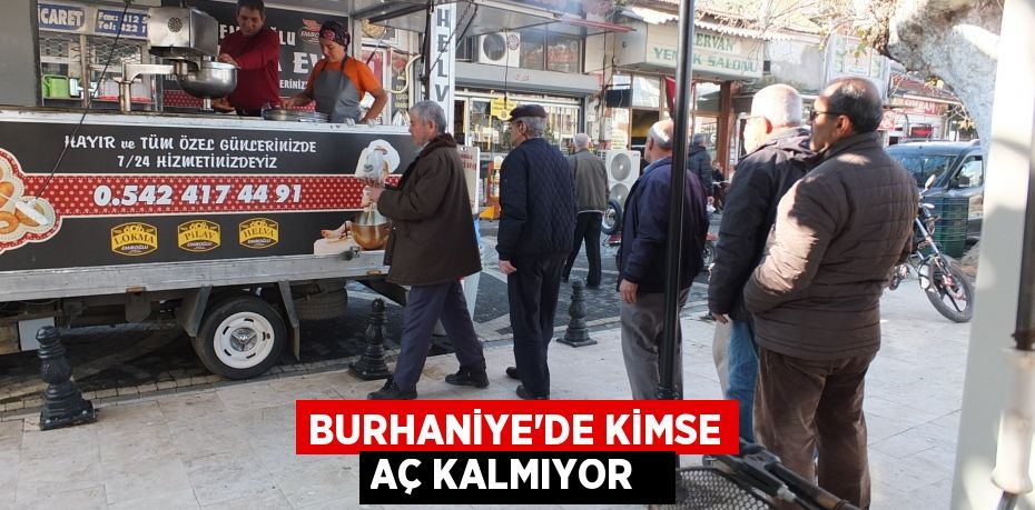 Burhaniye’de kimse aç kalmıyor  