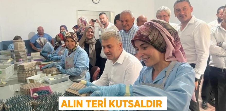 ALIN TERİ KUTSALDIR