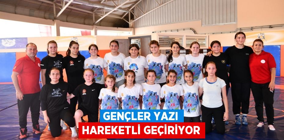 Gençler yazı hareketli geçiriyor