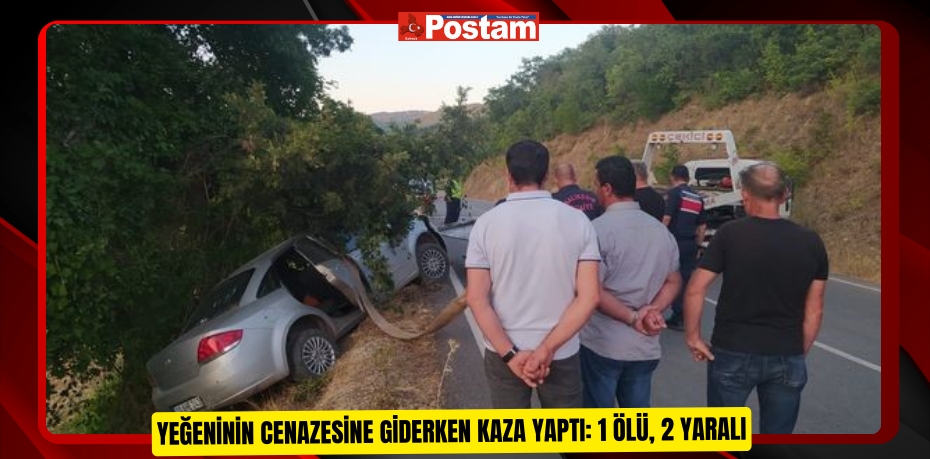 Yeğeninin cenazesine giderken kaza yaptı: 1 ölü, 2 yaralı