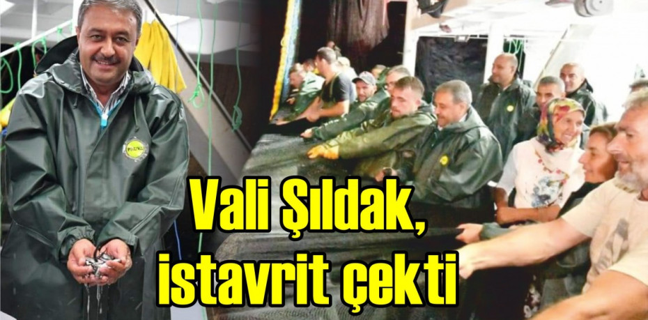 Vali Şıldak, istavrit çekti