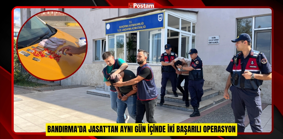 Bandırma'da JASAT'tan aynı gün içinde iki başarılı operasyon