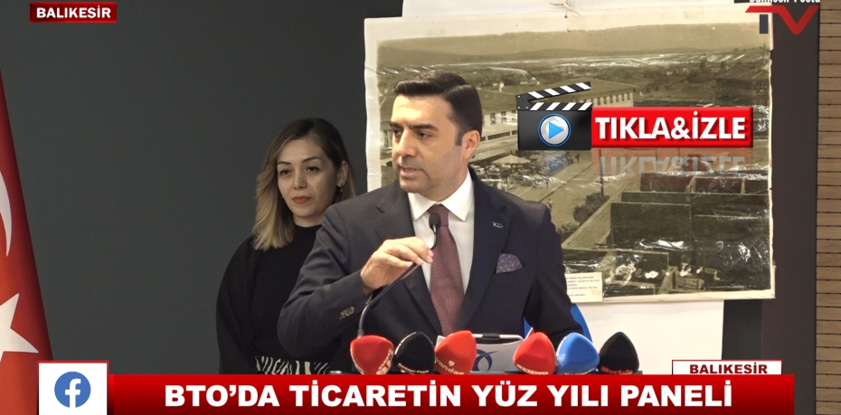 BTO’DA TİCARETİN YÜZ YILI PANELİ