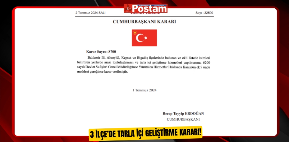 3 İLÇE’DE TARLA İÇİ GELİŞTİRME KARARI!