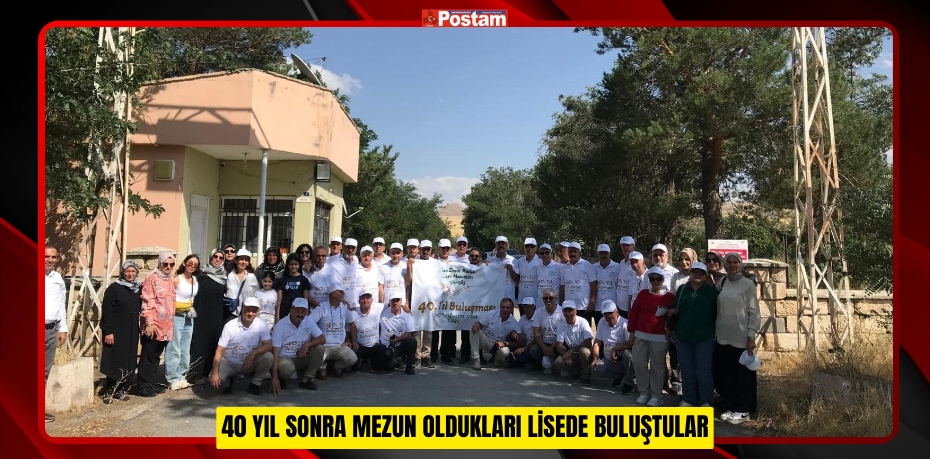 40 yıl sonra mezun oldukları lisede buluştular