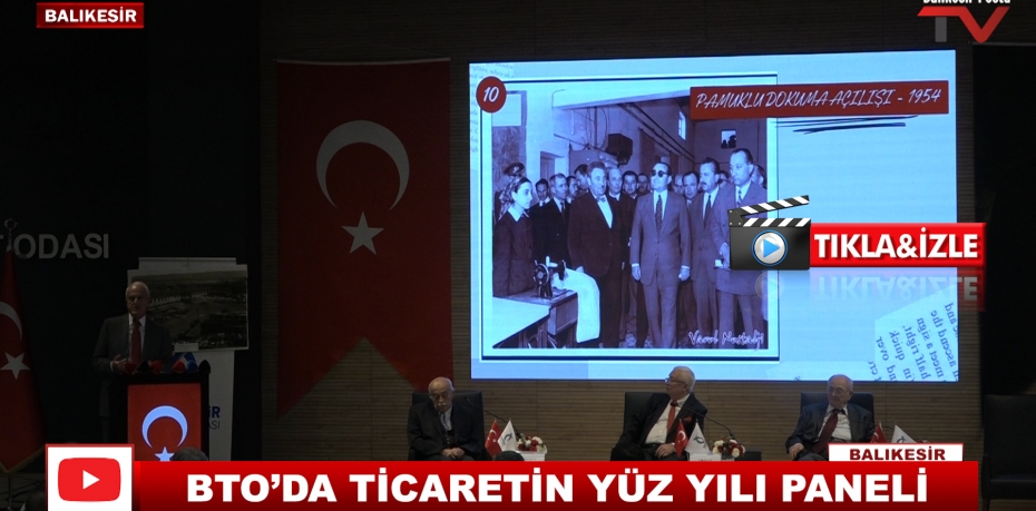 BTO’DA TİCARETİN YÜZ YILI PANELİ