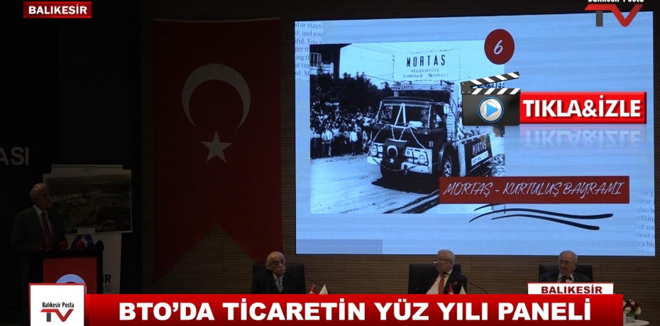 BTO’DA TİCARETİN YÜZ YILI PANELİ