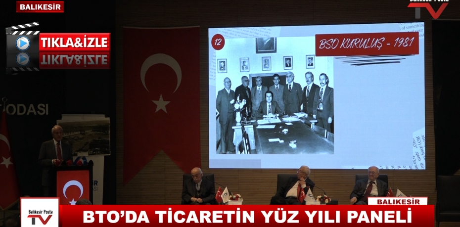 BTO’DA TİCARETİN YÜZ YILI PANELİ