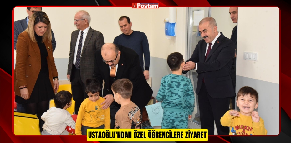 USTAOĞLU'NDAN ÖZEL ÖĞRENCİLERE ZİYARET