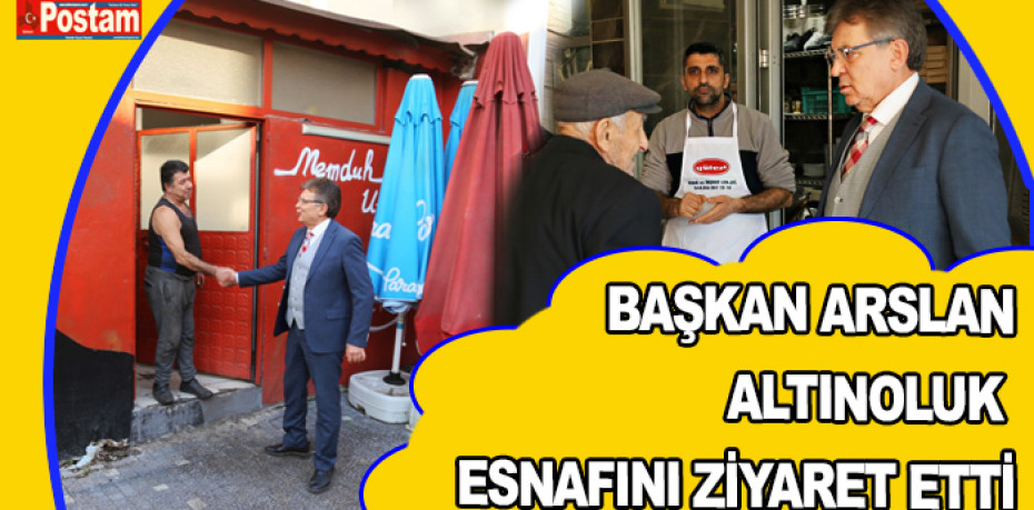 ARSLAN'DAN ALTINOLUK ESNAFINA YILBAŞI ZİYARETİ