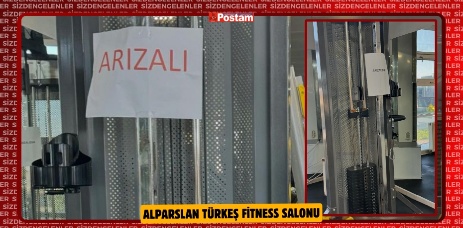 ALPARSLAN TÜRKEŞ FİTNESS SALONU'NDA SPOR ALETLERİ ARIZASI