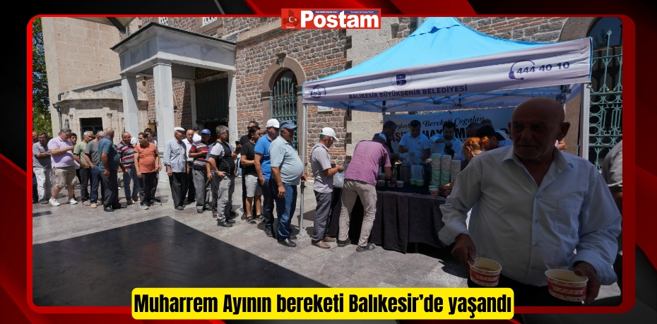 Muharrem Ayının bereketi Balıkesir’de yaşandı