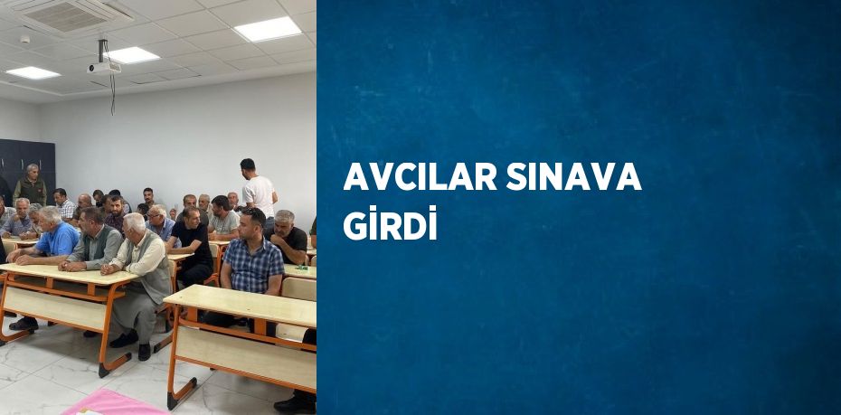 AVCILAR SINAVA GİRDİ