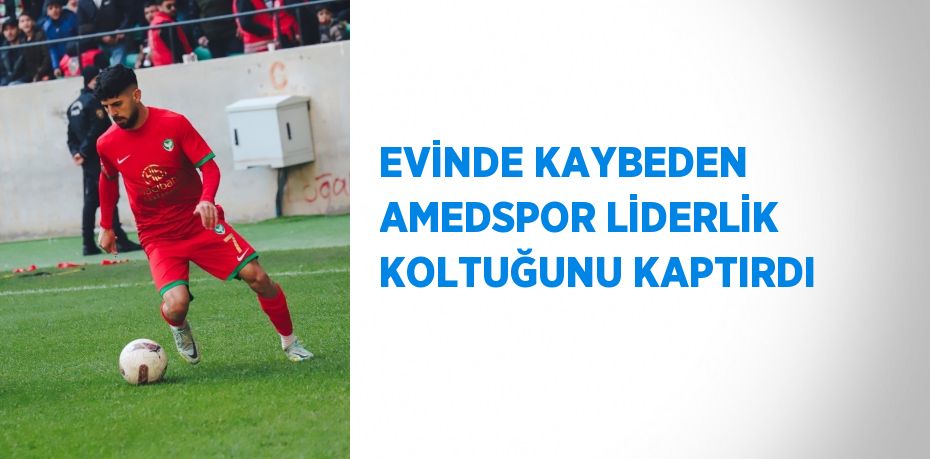 EVİNDE KAYBEDEN AMEDSPOR LİDERLİK KOLTUĞUNU KAPTIRDI