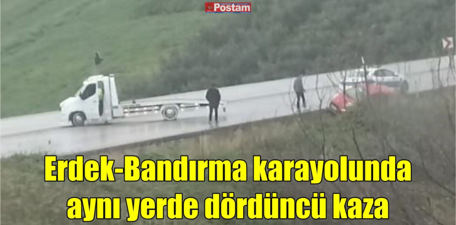 Erdek-Bandırma karayolunda aynı yerde dördüncü kaza