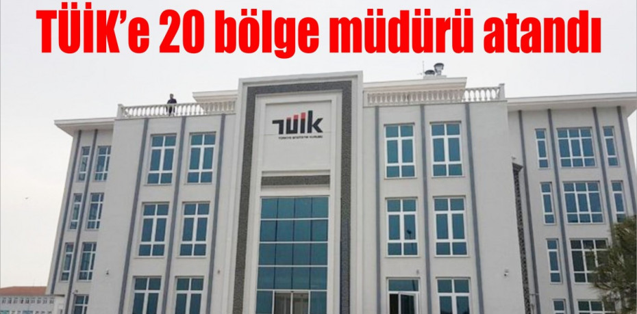 TÜİK’e 20 bölge müdürü atandı