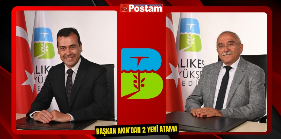 Başkan Akın’dan 2 yeni atama