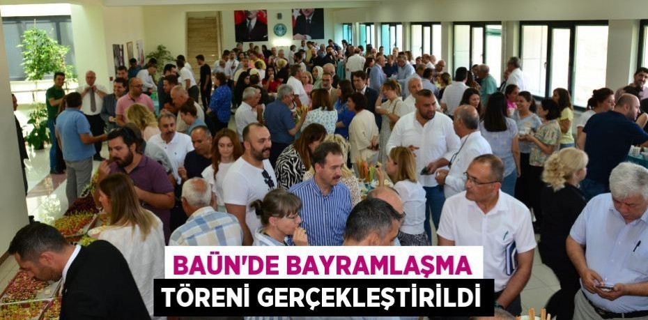 BAÜN’de Bayramlaşma Töreni Gerçekleştirildi