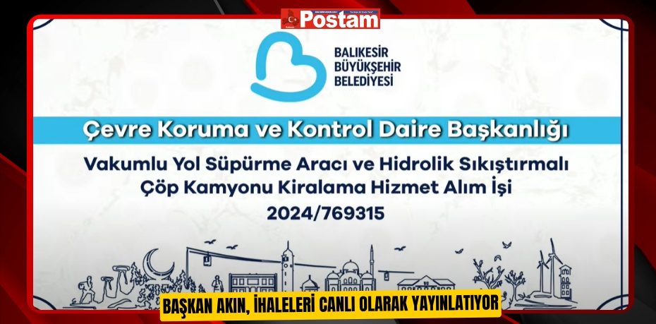 Başkan Akın, ihaleleri canlı olarak yayınlatıyor