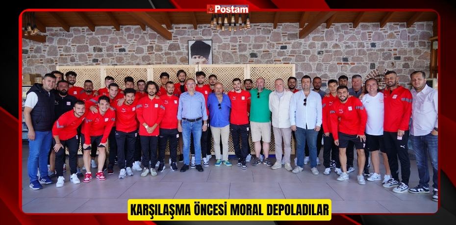 Karşılaşma öncesi moral depoladılar