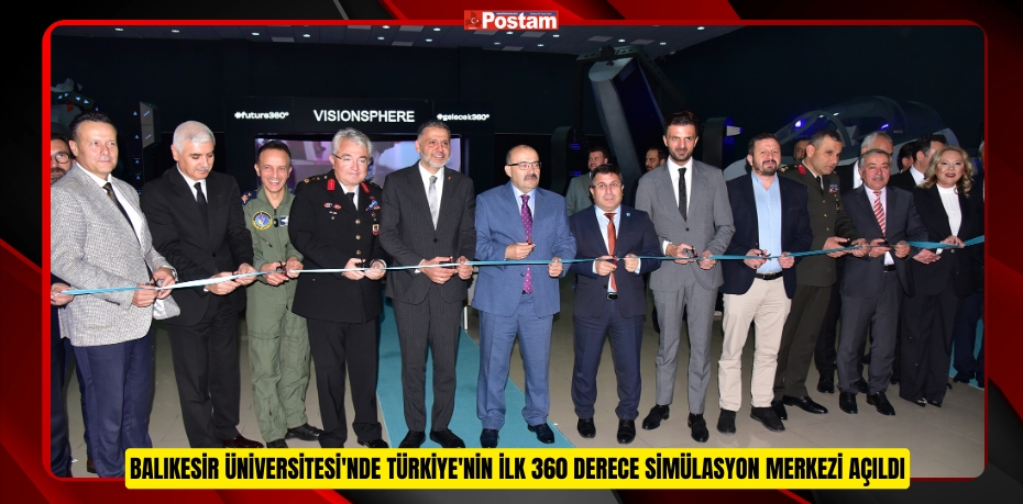 Balıkesir Üniversitesi'nde Türkiye'nin İlk 360 Derece Simülasyon Merkezi Açıldı