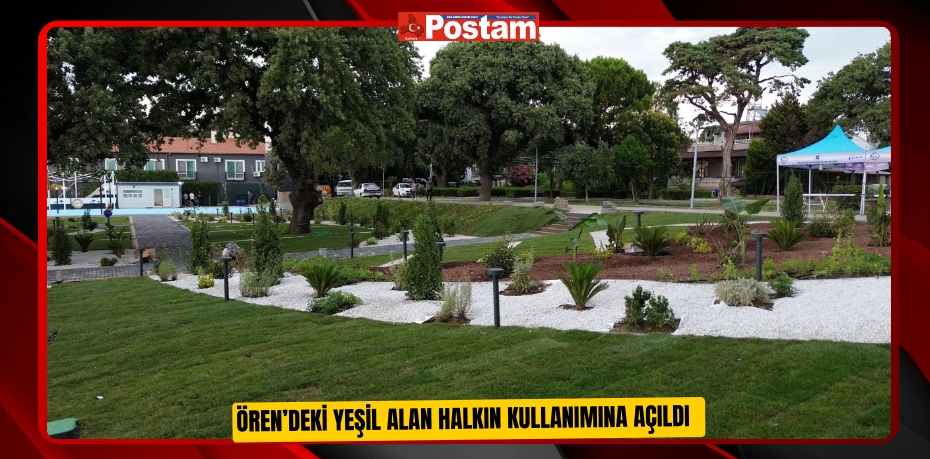 Ören’deki yeşil alan halkın kullanımına açıldı  