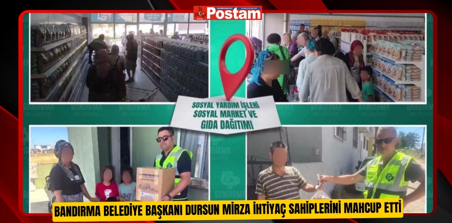 Bandırma Belediye Başkanı Dursun Mirza ihtiyaç sahiplerini mahcup etti