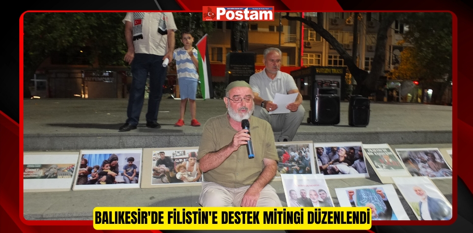 Balıkesir'de Filistin'e destek mitingi düzenlendi