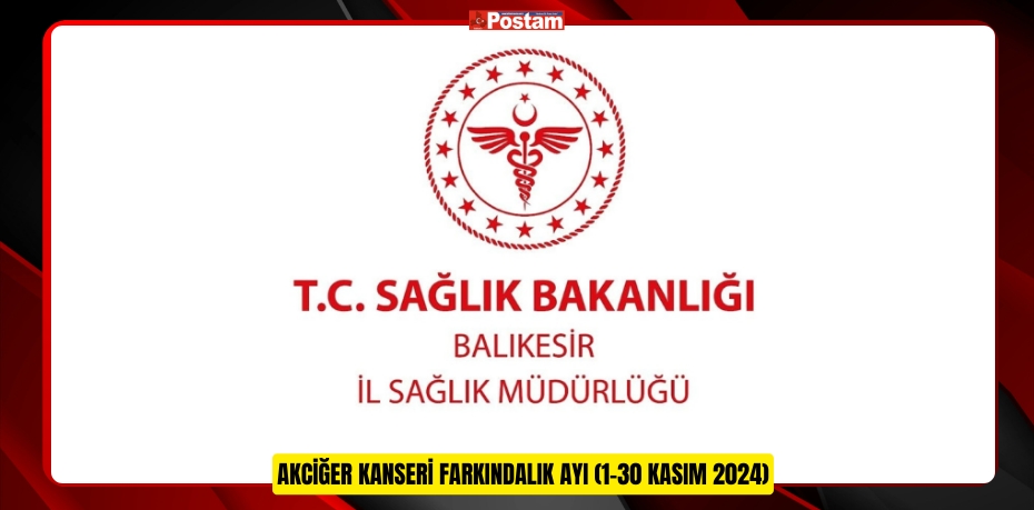 AKCİĞER KANSERİ FARKINDALIK AYI (1-30 KASIM 2024)