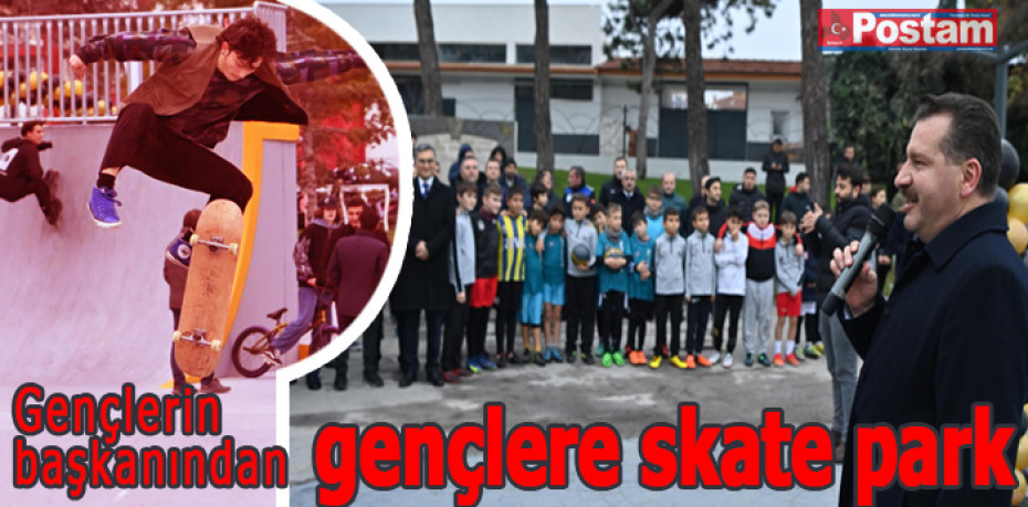 Gençlerin başkanından gençlere skate park