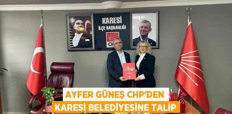 Ayfer Güneş CHP’den Karesi Belediyesine talip