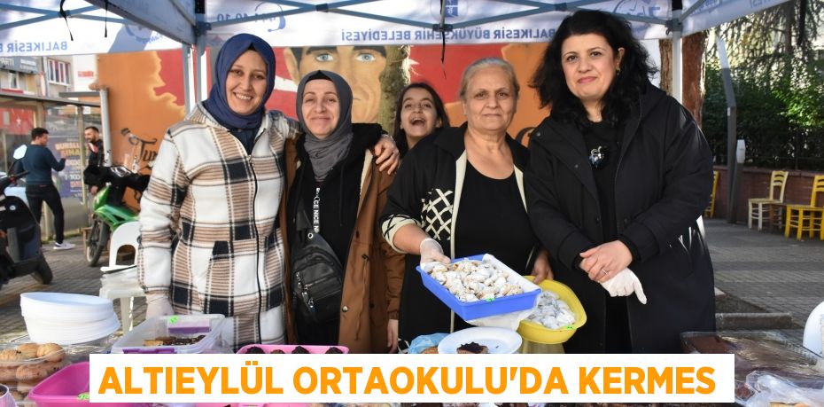 ALTIEYLÜL ORTAOKULU'DA KERMES