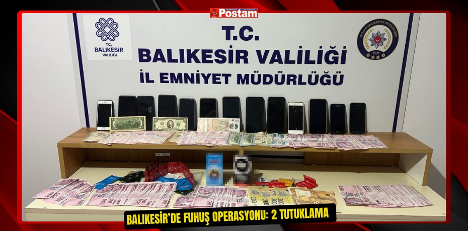 Balıkesir’de fuhuş operasyonu: 2 tutuklama  