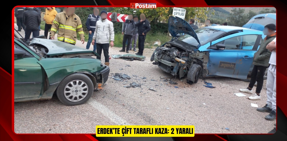 ERDEK’TE ÇİFT TARAFLI KAZA: 2 YARALI