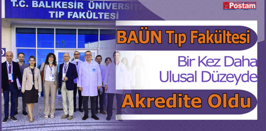 BAÜN Tıp Fakültesi Bir Kez Daha Ulusal Düzeyde Akredite Oldu