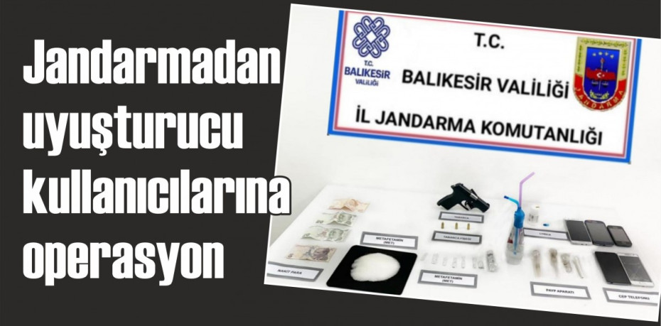 Jandarmadan uyuşturucu kullanıcılarına operasyon