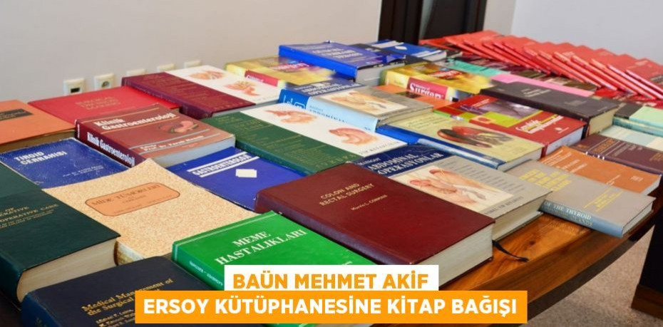 BAÜN Mehmet Akif Ersoy Kütüphanesine Kitap Bağışı