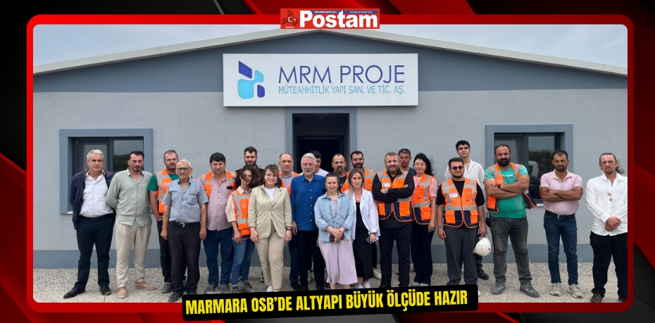 Marmara OSB’de altyapı büyük ölçüde hazır  