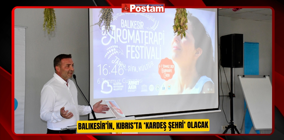 Balıkesir’in, Kıbrıs’ta ‘Kardeş Şehri’ olacak