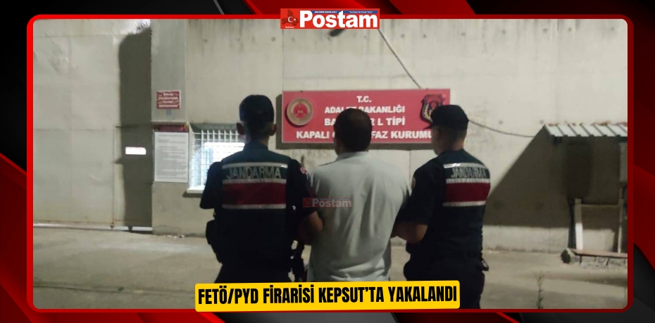 FETÖ/PYD firarisi yakalandı