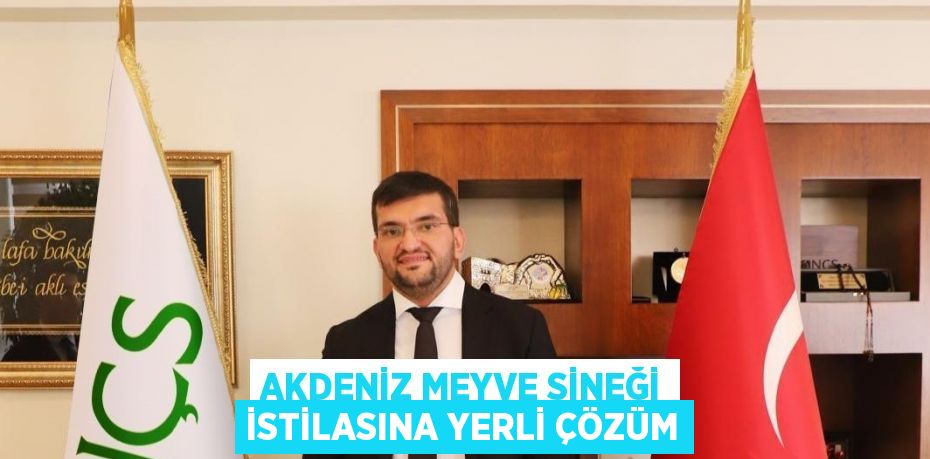 AKDENİZ MEYVE SİNEĞİ İSTİLASINA YERLİ ÇÖZÜM