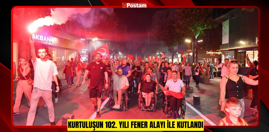 KURTULUŞUN 102. YILI FENER ALAYI İLE KUTLANDI