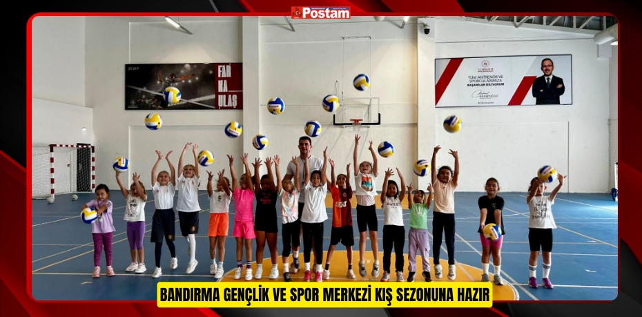 Bandırma Gençlik ve Spor Merkezi kış sezonuna hazır