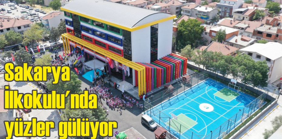 Sakarya İlkokulu’nda yüzler gülüyor