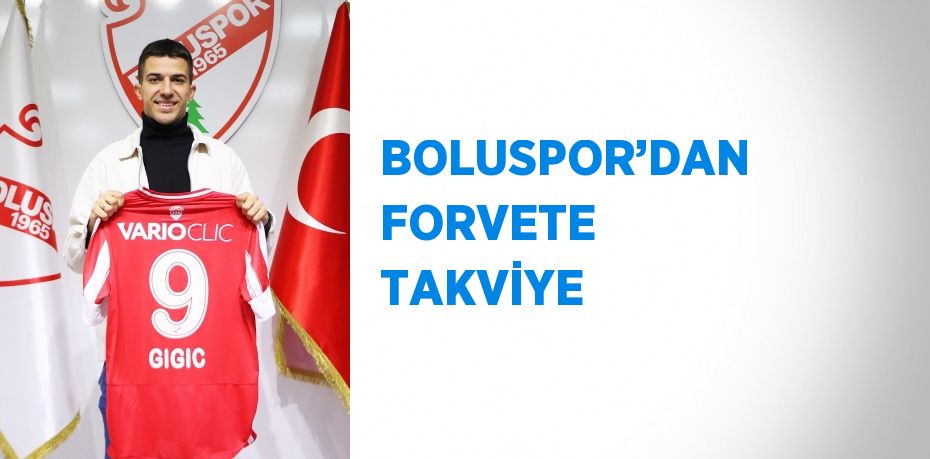 BOLUSPOR’DAN FORVETE TAKVİYE