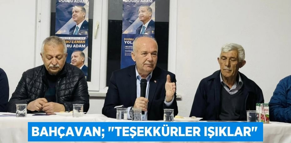 Bahçavan; "Teşekkürler Işıklar"