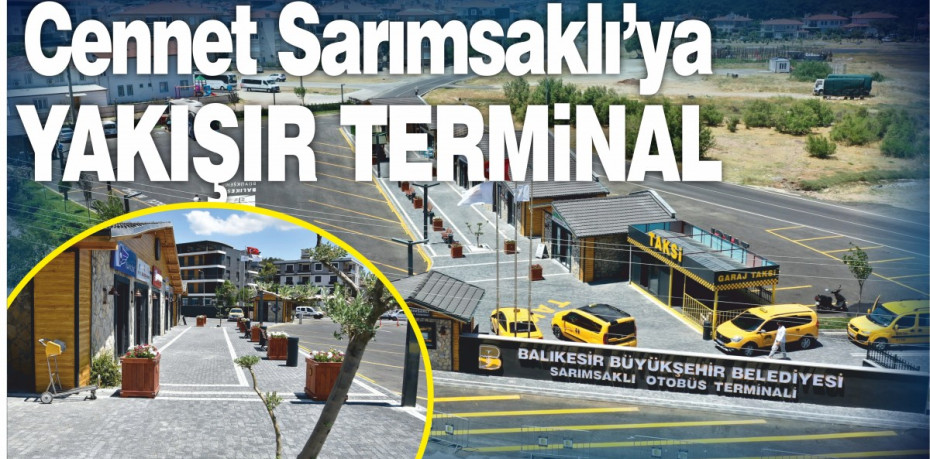 Cennet Sarımsaklı’ya yakışır terminal