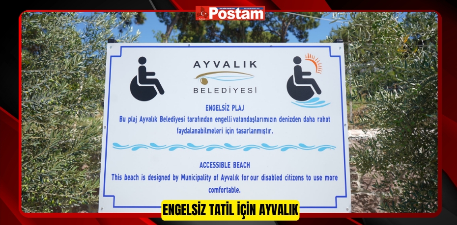 ENGELSİZ TATİL İÇİN AYVALIK