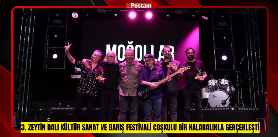 3. Zeytin Dalı Kültür Sanat ve Barış Festivali Coşkulu Bir Kalabalıkla Gerçekleşti