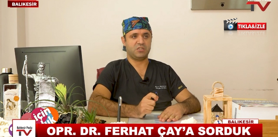 OPR  DR  FERHAT ÇAY’A SORDUK 4